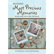 Mother's Most Precious Memories Book and Keepsake Journal (Paperback)