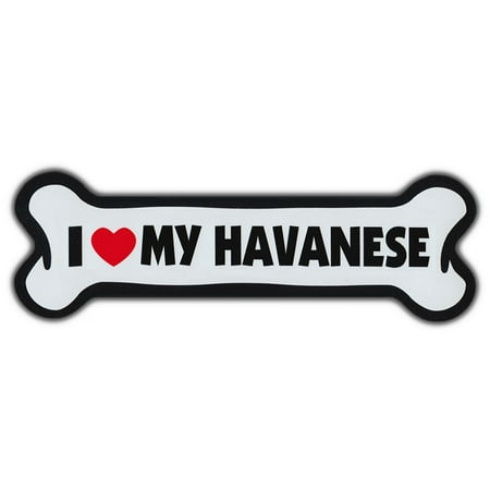 

Giant Size!!! Dog Bone Magnet: I Love My Havanese | Cars Trucks Refrigerators