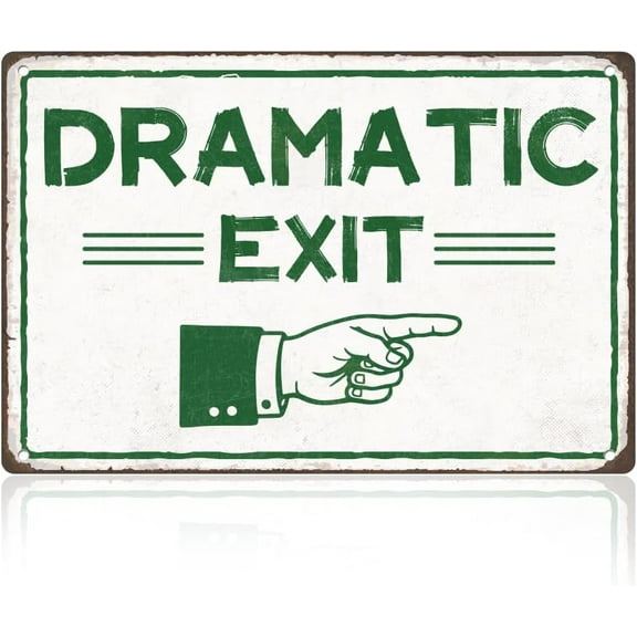 Funny Dramatic Exit Tin Sign Retro Metal Wall Decor 8" x 12" Green Abstract Wall Art Poster for Home Coffee Cafes Bathroom Gallery Man Cave Office Clubs Decor Gift