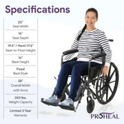 ProHeal Premium Wheelchair with Removable Desk Arms, Swing Away Foot Rests, 20 Seat
