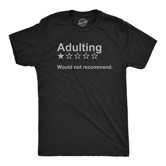 Mens Adulting Would Not Recommend T Shirt Funny Sarcasm Joke Gag Gift Novelty Tee Graphic Tees