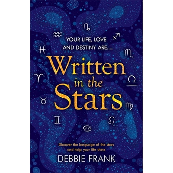 Pre-Owned Written in the Stars: Discover the Language of the Stars and Help Your Life Shine (Paperback) 1472260651 9781472260659