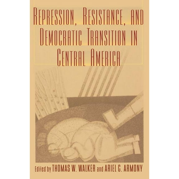 Latin American Silhouettes Repression, Resistance, and Democratic Transition in Central America, (Paperback)