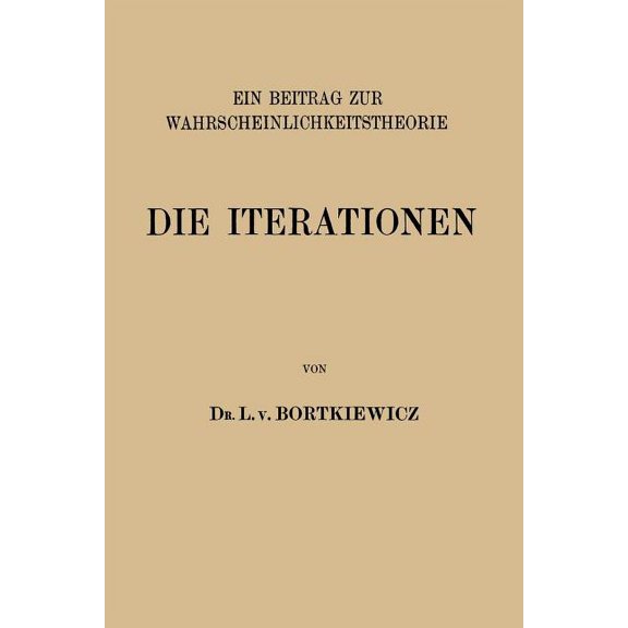 Die Iterationen: Ein Beitrag Zur Wahrscheinlichkeitstheorie, (Paperback)