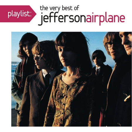 Playlist: The Very Best of Jefferson Airplane (Jefferson Starship At Their Best)