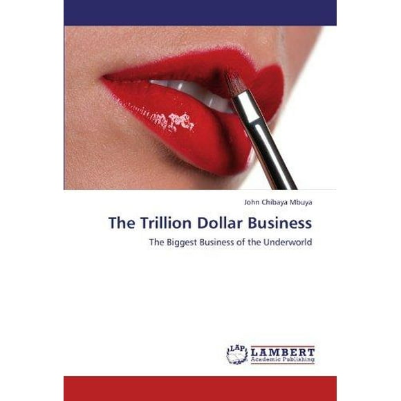 The Trillion Dollar Business