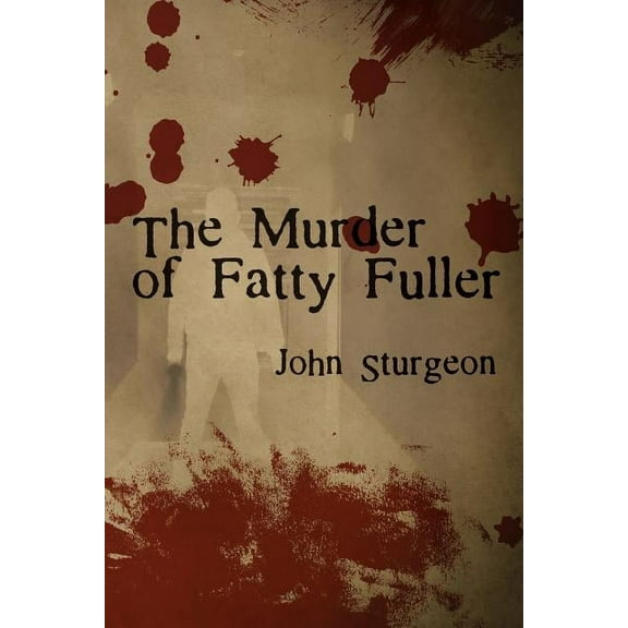 A Milton Novel The Murder of Fatty Fuller, (Paperback)