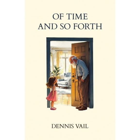 Of Time and So Forth, (Paperback)