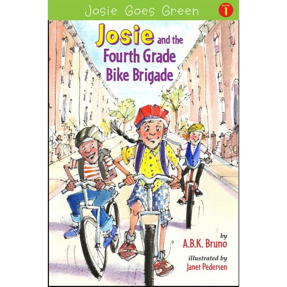 Josie Goes Green: Josie and the Fourth Grade Bike Brigade : Book 1 (Series #1) (Paperback)