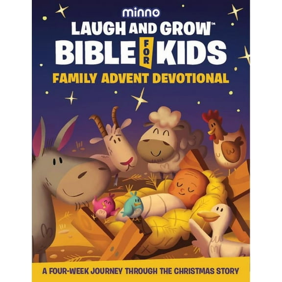 Laugh and Grow Bible Family Advent Devotional: A Four-Week Journey Through the Christmas Story, (Hardcover)
