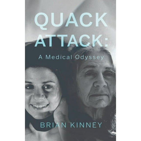 Quack Attack: A Medical Odyssey (Paperback)