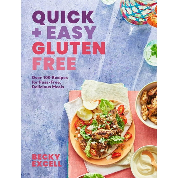 Quick and Easy Gluten Free: Over 100 Fuss-Free Recipes for Lazy Cooking and 30-Minute Meals, (Hardcover)