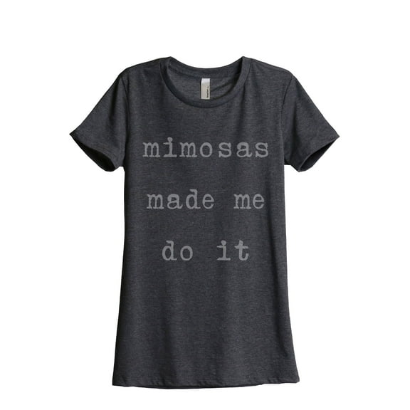 Thread Tank Mimosas Made Me Do It Women's Fashion Relaxed Crewneck T-Shirt Tee Charcoal Small
