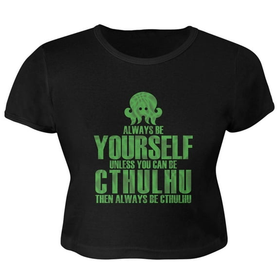 Always Be Yourself Cthulhu Juniors Crop Top T-Shirt Black MD