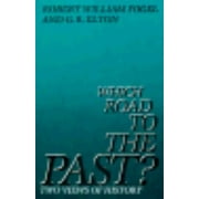 Which Road to the Past?: Two Views of History [Hardcover - Used]