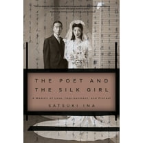 The Poet and the Silk Girl: A Memoir of Love, Imprisonment, and Protest, (Paperback)
