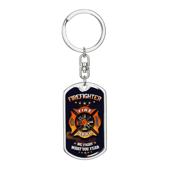 Firefighter Keychain Dog Tag We Fight What You Fear Stainless Steel or18k Gold