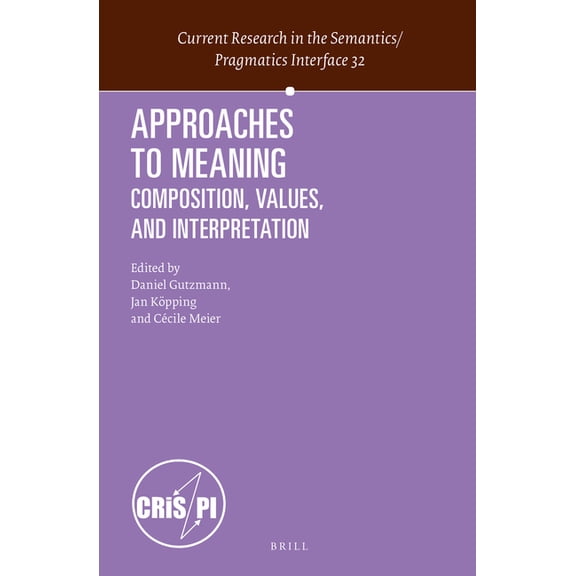 Current Research in the Semantics / Prag Approaches to Meaning, Book 32, (Hardcover)