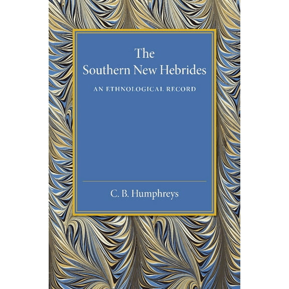 The Southern New Hebrides, (Paperback)