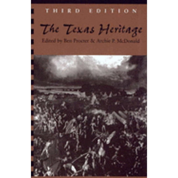 Pre-Owned The Texas Heritage (Paperback) by Ben Procter, Dr. Archie P McDonald