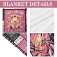 thumbnail image 3 of Just a Girl Who Loves Pigs Blankets for Pig Lovers, Pig Gifts for Girls, Pig Gifts for Women, Gifts for Pig Lovers, Pig Themed Gifts for Women, Pig Lady Gifts Blanket for Women 50"x60", 3 of 6