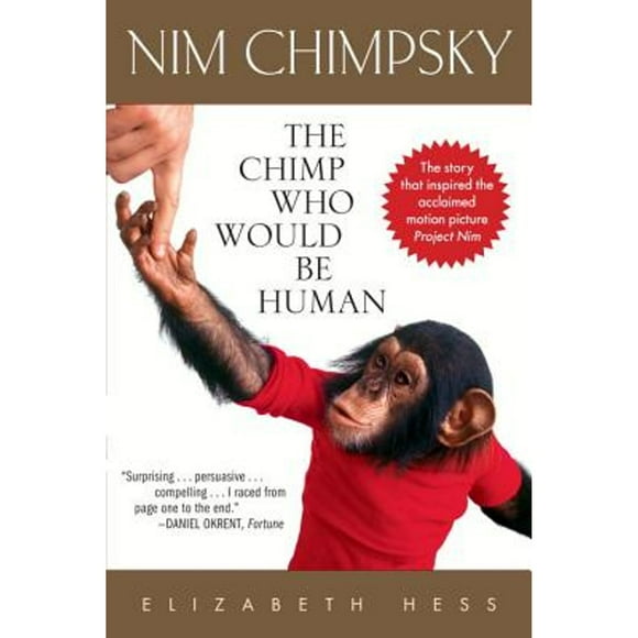 Pre-Owned Nim Chimpsky: The Chimp Who Would Be Human (Paperback 9780553382778) by Elizabeth Hess