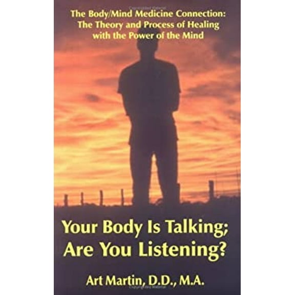 Pre-Owned Your Body Is Talking Are You Listening? (Paperback) 1891962019 9781891962011