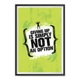 thumbnail image 2 of EzPosterPrints - Gym Inspiration Motivation Quotes - Poster Printing - Inspirational Motivational Wall Art Print for Home Office Decor - Giving Up - 18X24 inches, 2 of 8