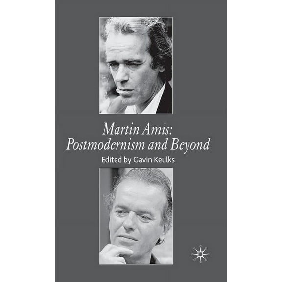 Martin Amis: Postmodernism and Beyond, (Hardcover)