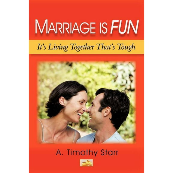Marriage Is Fun: It's Living Together That's Tough, (Paperback)
