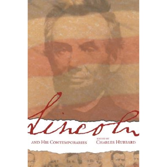 Lincoln and His Comtemporaries (Hardcover)