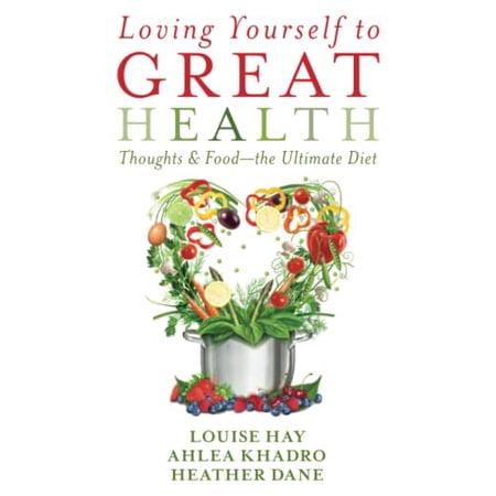 Pre-Owned Loving Yourself to Great Health (Paperback) 1401942865 9781401942861