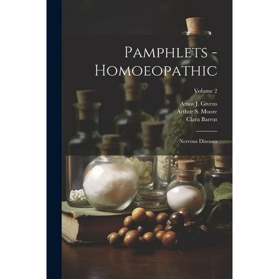 Pamphlets - Homoeopathic: Nervous Diseases; Volume 2 (Paperback)