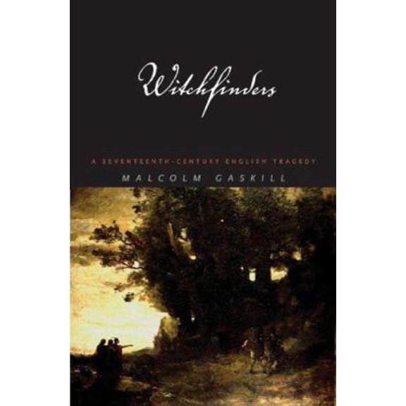 Pre-Owned Witchfinders: A Seventeenth-Century English Tragedy (Hardcover) 0674019768 9780674019768