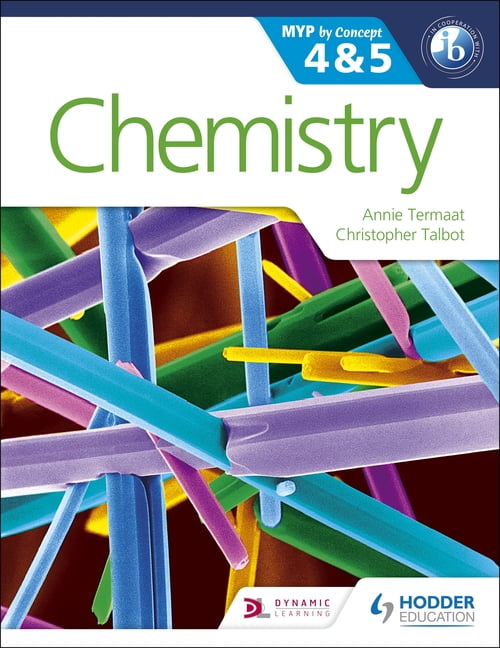 Myp by concept chemistry for the ib myp 4 5 by concept paperback 