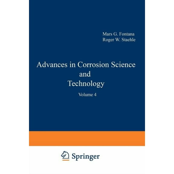 Advances in Corrosion Science and Technology: Volume 4, (Paperback)