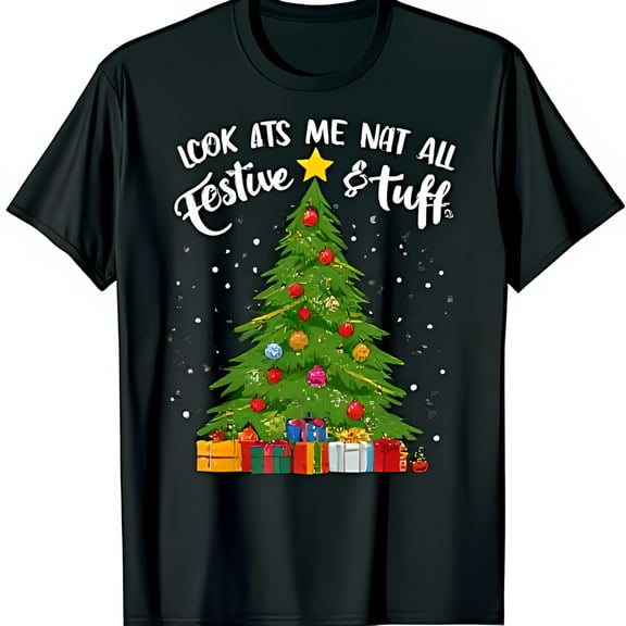 Funny Christmas Tree Graphic Black T-Shirt 'Look at Me Not All Festive & Stuff'