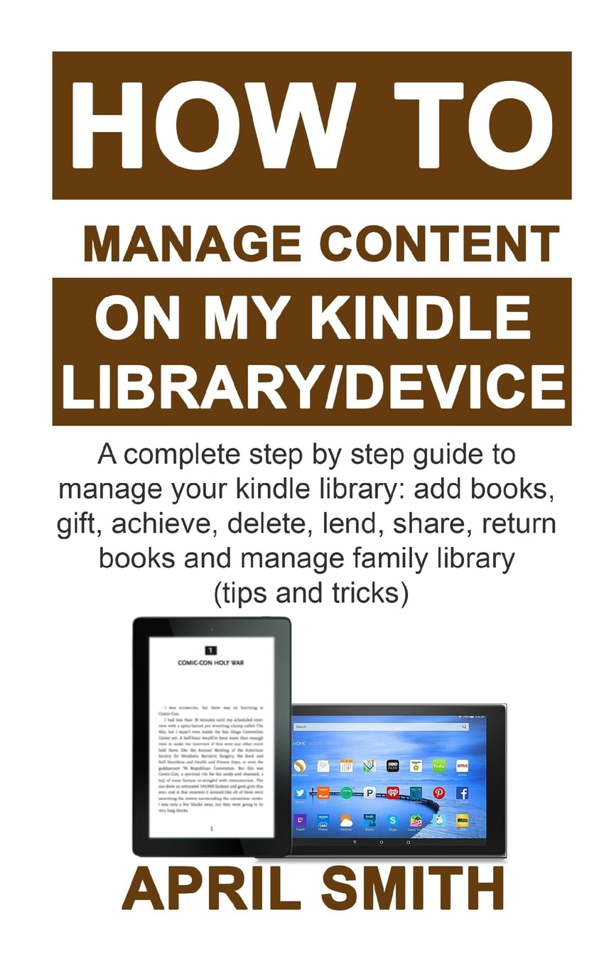 How to manage content on my kindle library device a complete step by step guide to manage your 