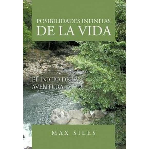 Posibilidades Infinitas De La Vida: El Inicio De La Aventura [Spanish]
