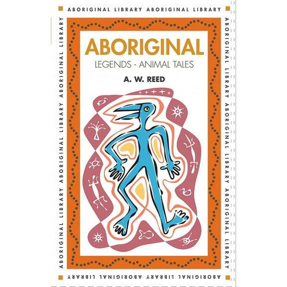 Aboriginal Legends - Animal Tales (Edition 1) (Paperback)