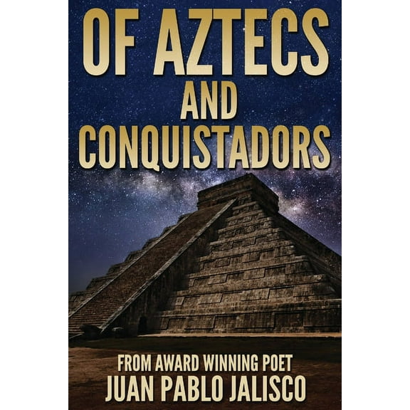 Of Aztecs And Conquistadors, (Paperback)