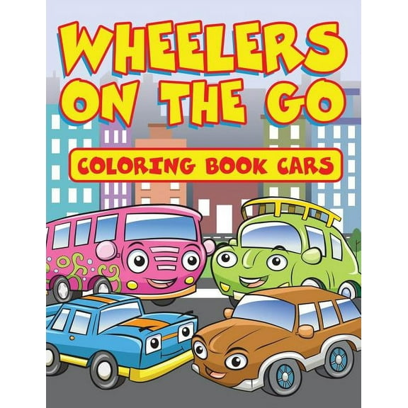 Wheelers on the Go: Coloring Book Cars (Paperback)