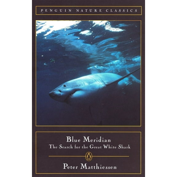 Classic, Nature, Penguin Blue Meridian: The Search for the Great White Shark, (Paperback)