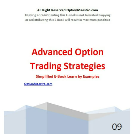 Understanding Advanced Option Strategies: A Simplified Guide to Trading Stock Options - (Best Stock Option Strategies)