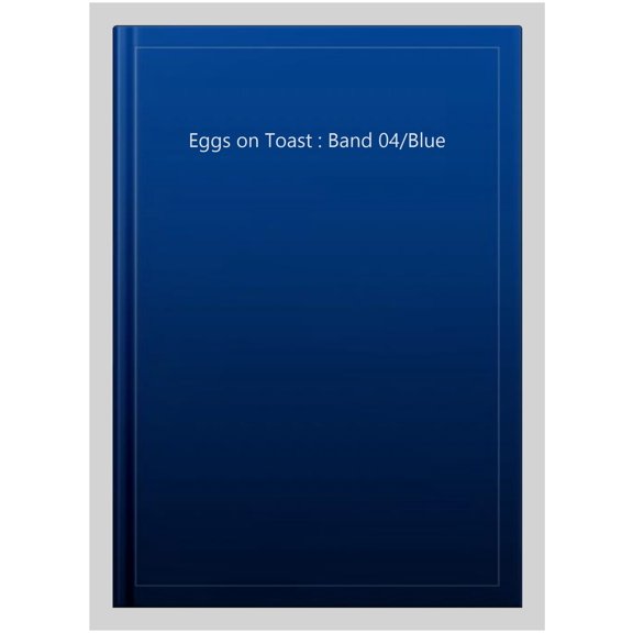 Pre-Owned Collins Big Cat Phonics: Eggs on Toast : Band 4/Blue (Paperback)