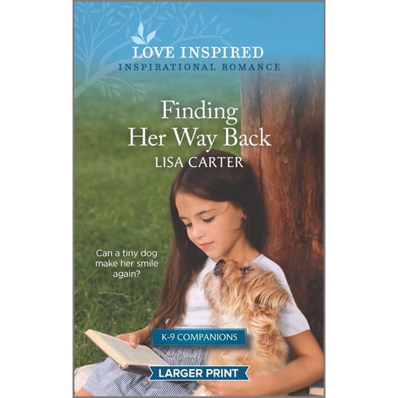 K-9 Companions: Finding Her Way Back: An Uplifting Inspirational Romance (Paperback)(Large Print)