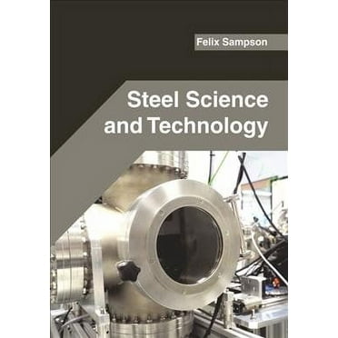 Steel Science and Technology (Hardcover)