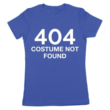 Error 404 Costume Not Found Small Royal Blue Women's Jr Fit T-Shirt