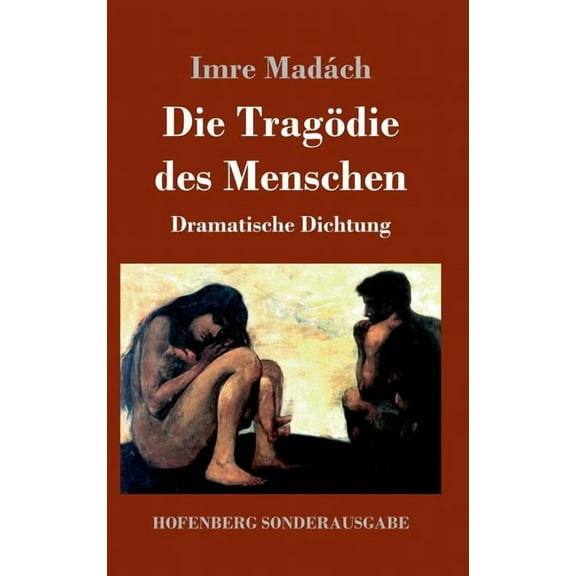 Die Tragödie des Menschen (Hardcover)