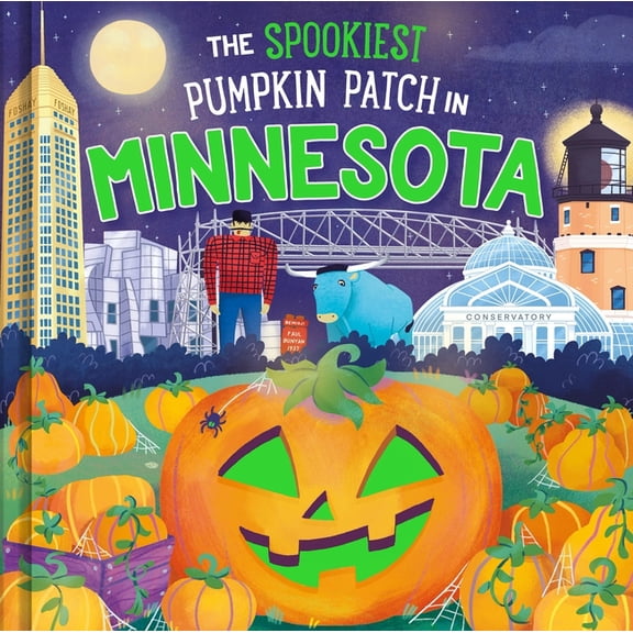 Spookiest Pumpkin Patch The Spookiest Pumpkin Patch in Minnesota, (Hardcover)